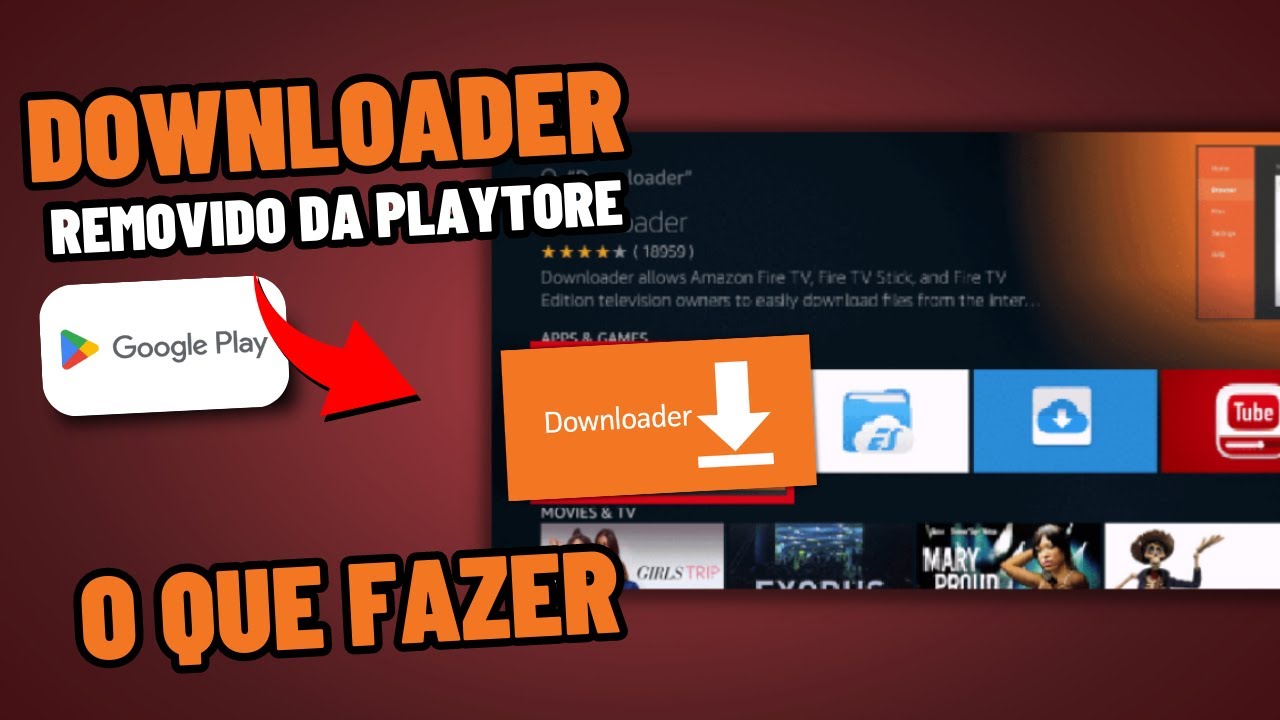 Aplicativo DOWNLOADER saiu da playstore: O QUE FAZER