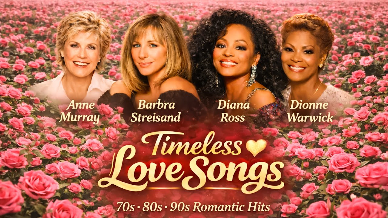 Timeless Love💖Anne Murray, Barbra Streisand, Diana Ross, Dionne Warwick l 70s 80s 90s Best Love Song