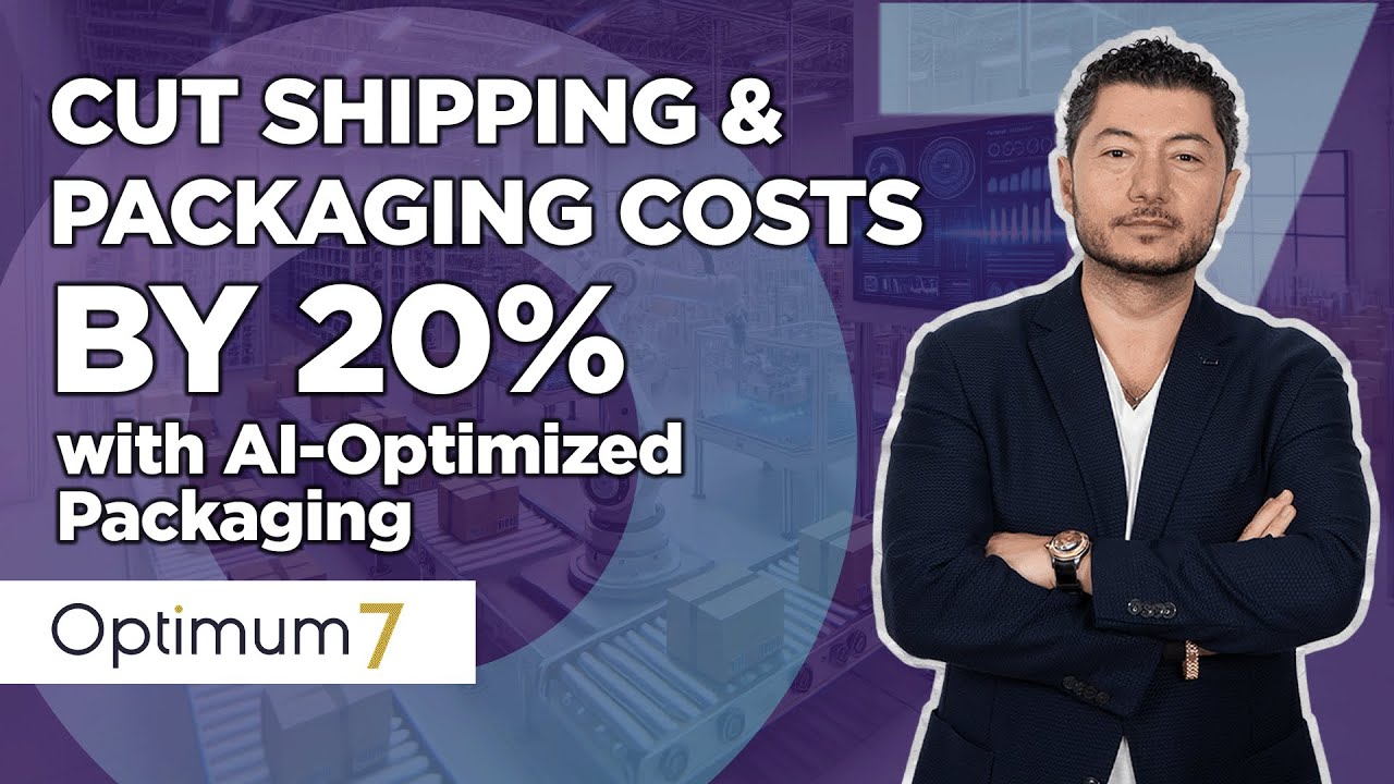 Cut Shipping and Packaging Costs by 20% with AI-Optimized Packaging | Optimum7
