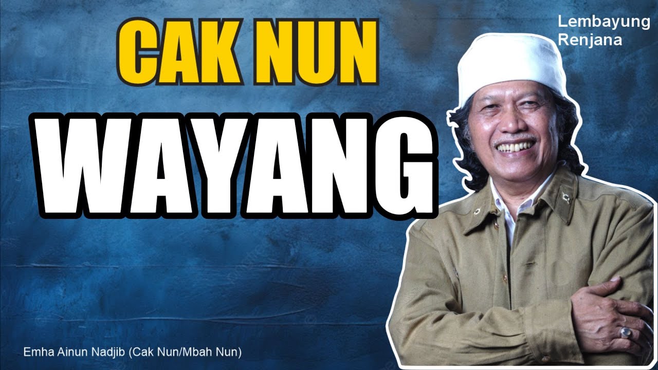 CAK NUN -  WAYANG