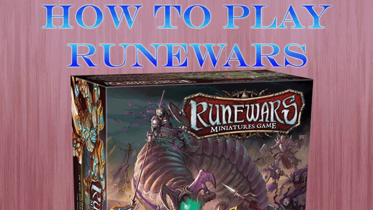 How To Play Runewars the Miniatures Game