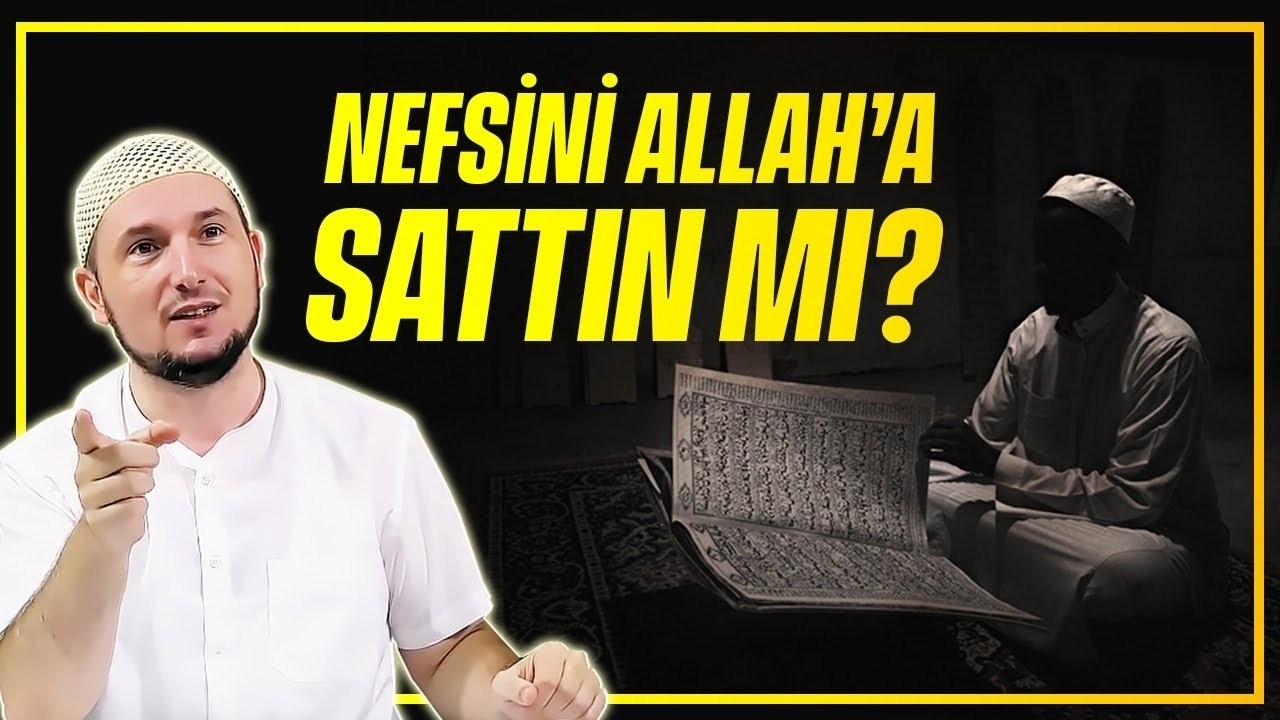 Nefsini Allah'a sattın mı? / 21.03.2020 / Kerem Önder