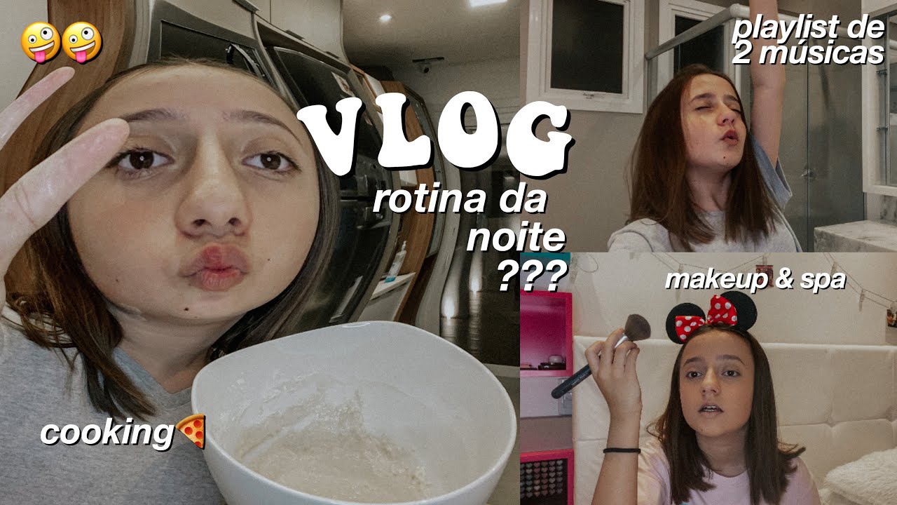 rotina da noite (ou vlog???) 🤪😎 | playlist, spa, makeup, cooking...