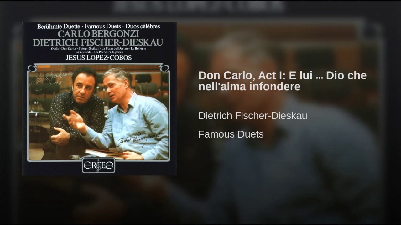 Don Carlo, Act I: E lui … Dio che nell'alma infondere