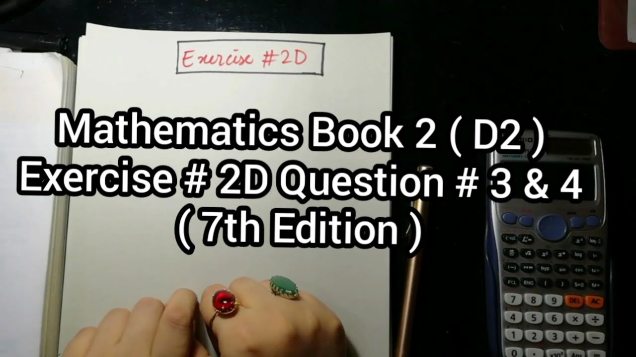 Mathematics Book 2 ( D2 ) New syllabus | 7th Edition | Exercise 2 D | Q # 3 & 4  | in Urdu Hindi