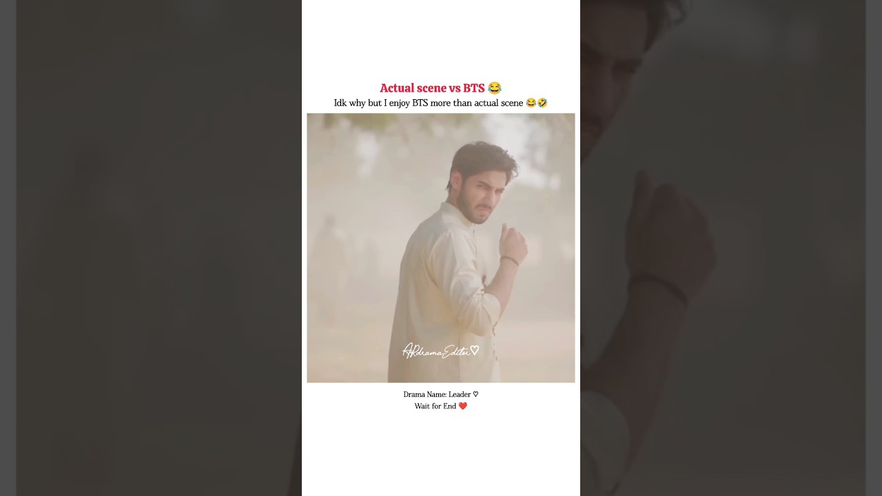 Actual scene vs BTS of leader 😂🤣 #trending #funny #aliraza #kinzahashmi #leader #viral #shorts