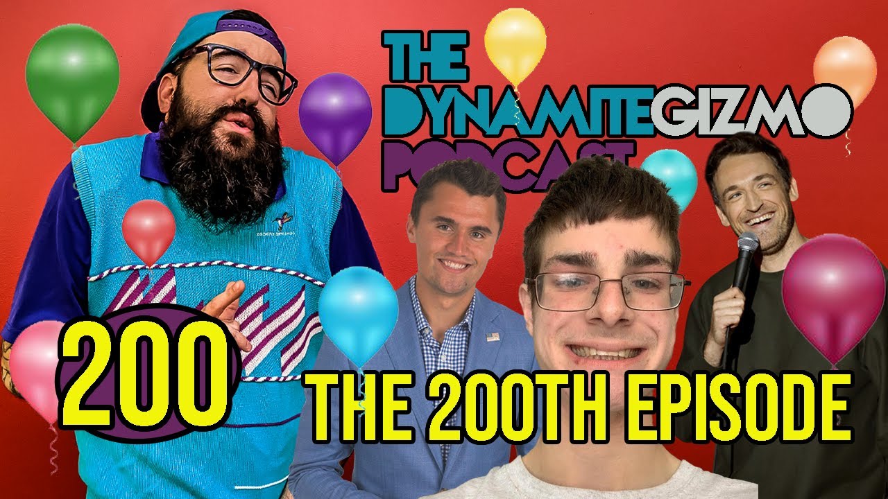 The 200th Episode - The DynamiteGizmo Podcast Ep.200