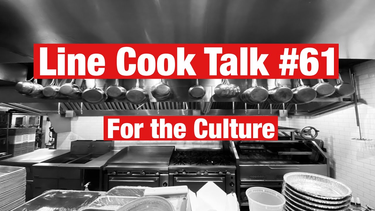 Line Cook Talk #61 | For the Culture