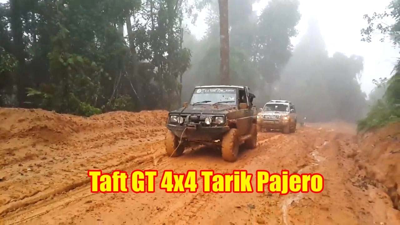 TAFT GT 4x4 TARIK PAJERO DIJALAN BERLUMPUR
