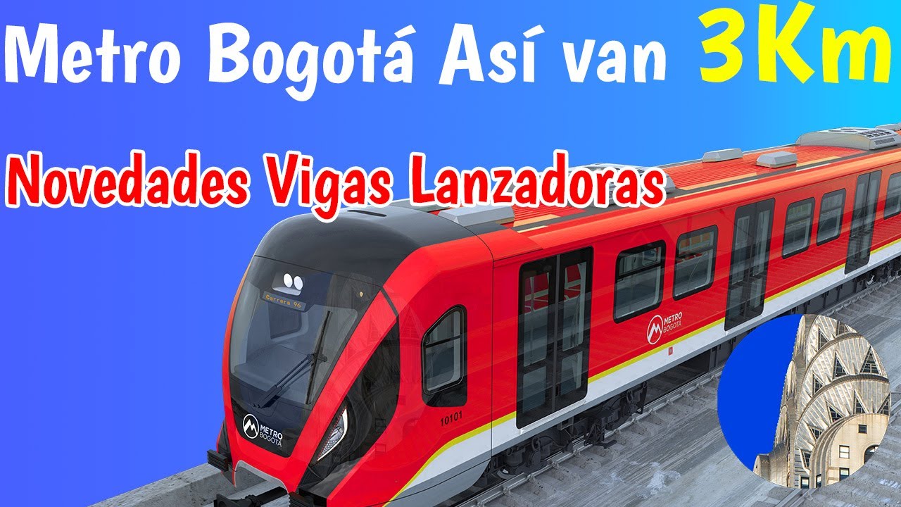 Así van los 3 primeros kilómetros Metro de Bogotá WF1