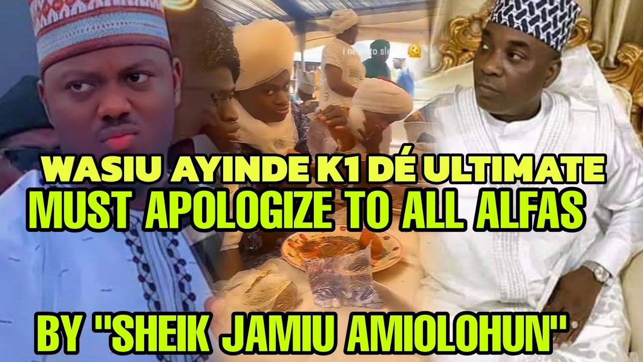 WASIU AYINDE  MUST APOLOGIZE  TO ALL ALFAS BY 