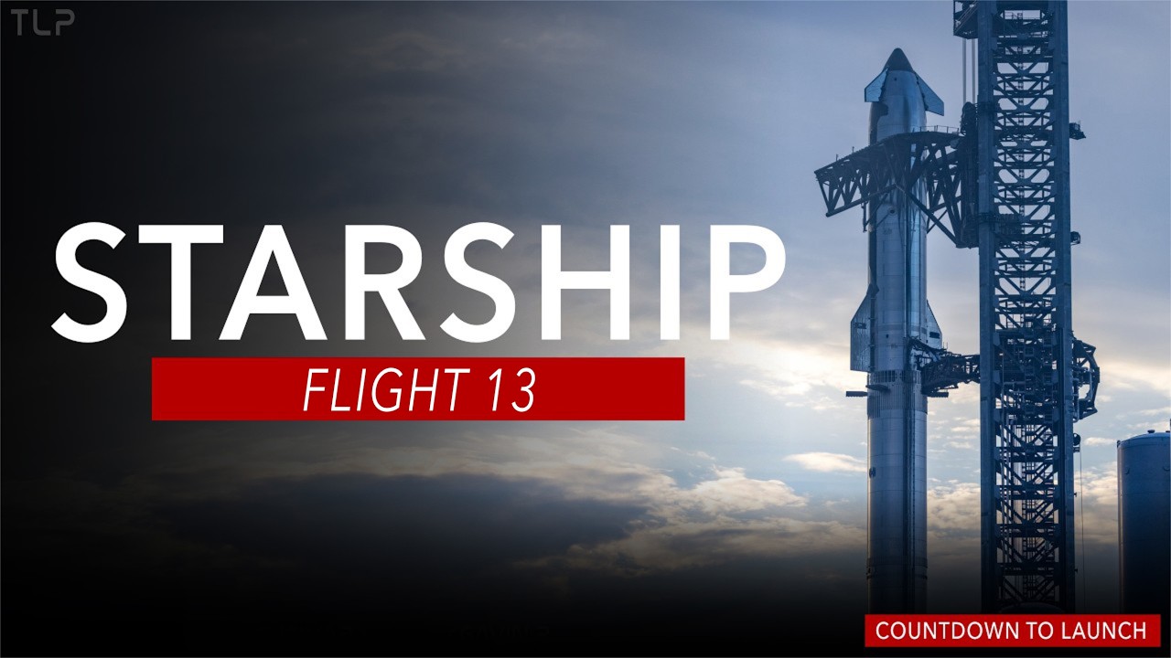 SpaceX Starship Flight 13 | COUNTDOWN TO LAUNCH