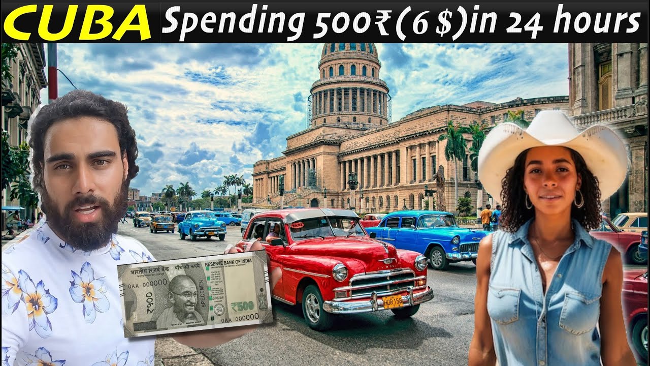 HOW EXPENSIVE IS CUBA ( SPENDING only 500 Rupees )