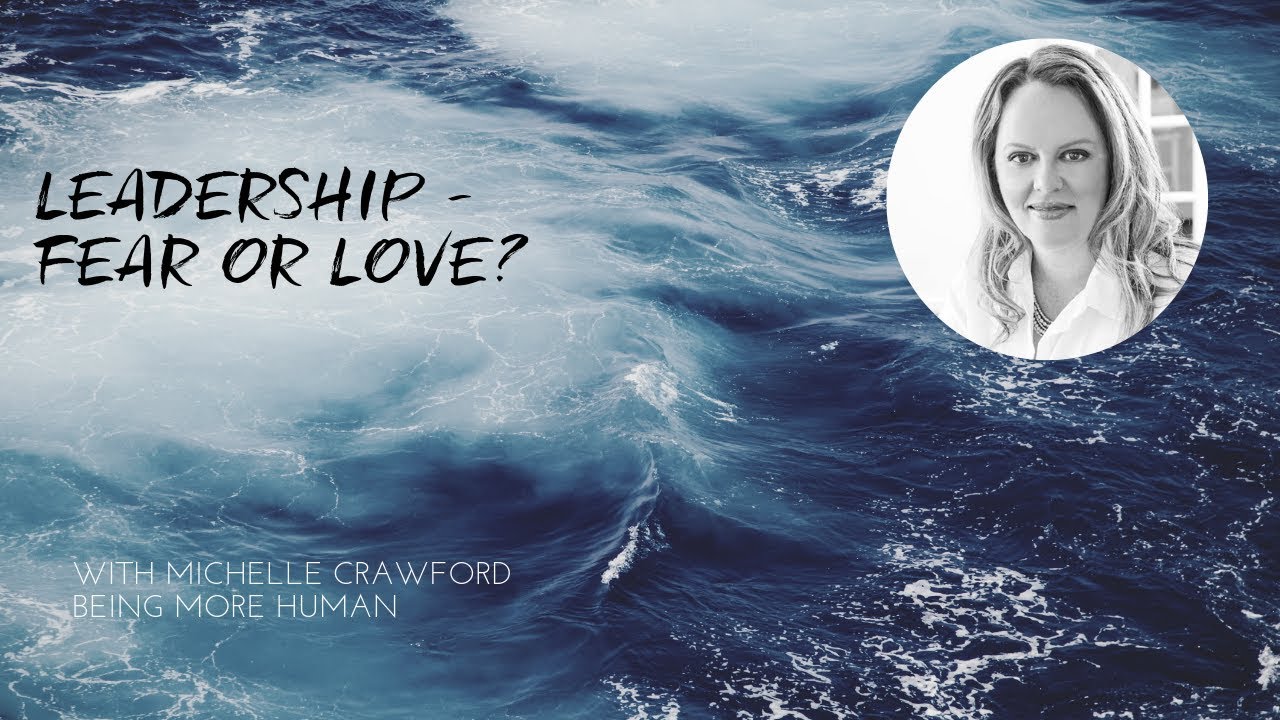 Leadership - Fear or love?