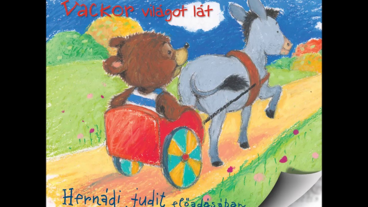 Vackor világot lát (Vackor messzi útra indul) Hernádi Judit előadásában