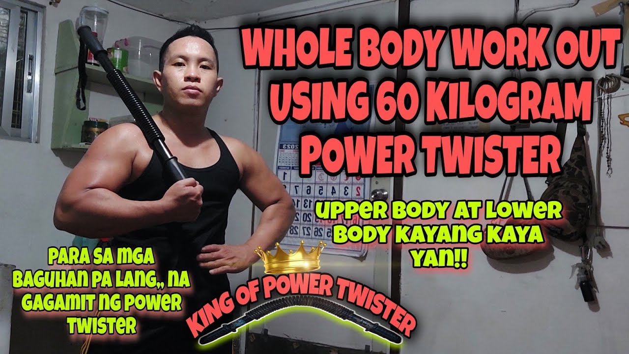 WHOLE BODY WORK OUT USING 60KG. POWER TWISTER / Ronnel's TV #KAjobos