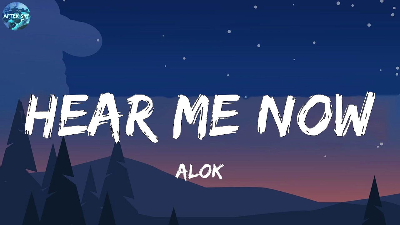 Alok - Hear Me Now  (Lyrics)