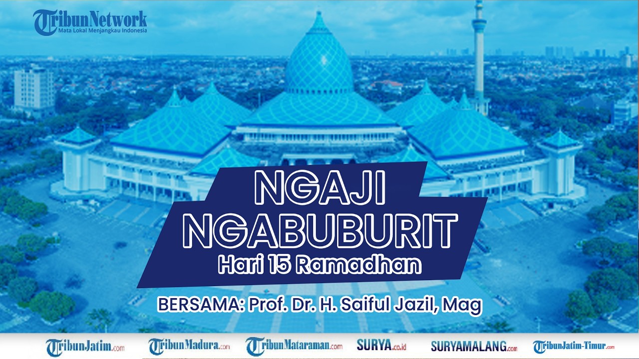 🔴NGAJI NGABUBURIT HARI 15 RAMADHAN 1447 H - Masjid Agung Al Akbar Surabaya