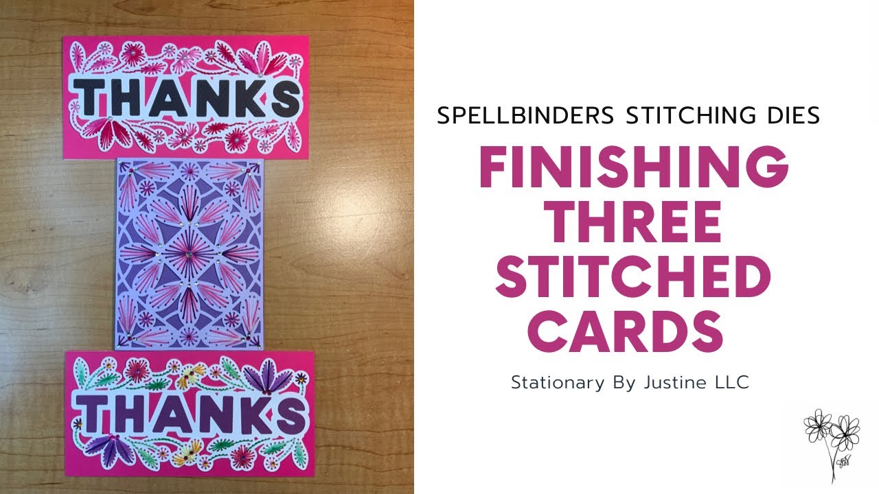 Finishing Stitched Cards - Spellbinders Stitched Dies - Thank You Cards