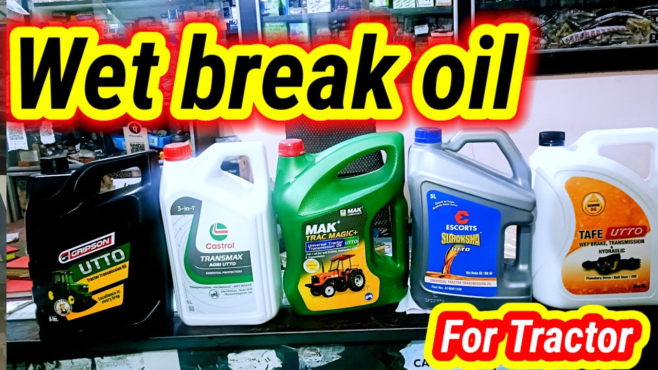Tractor hydraulic break oil llTransmission oil ll Hydraulic oil ll PTO oil