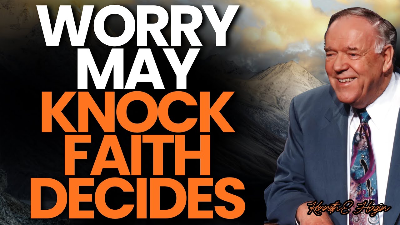 WHEN WORRY KNOCKS, FAITH ANSWERS | TAKE NO THOUGHT & WALK IN PEACE | Kenneth E.Hagin