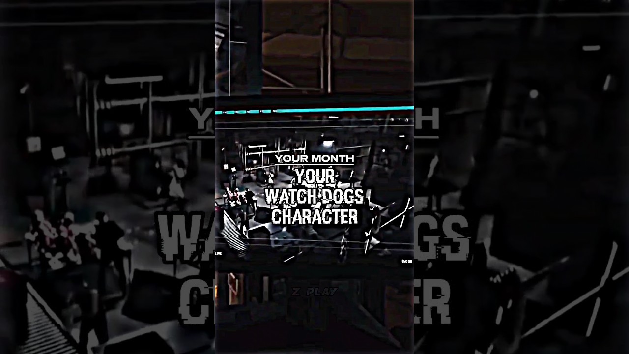 Your Month - Your Watch Dogs Character #shorts