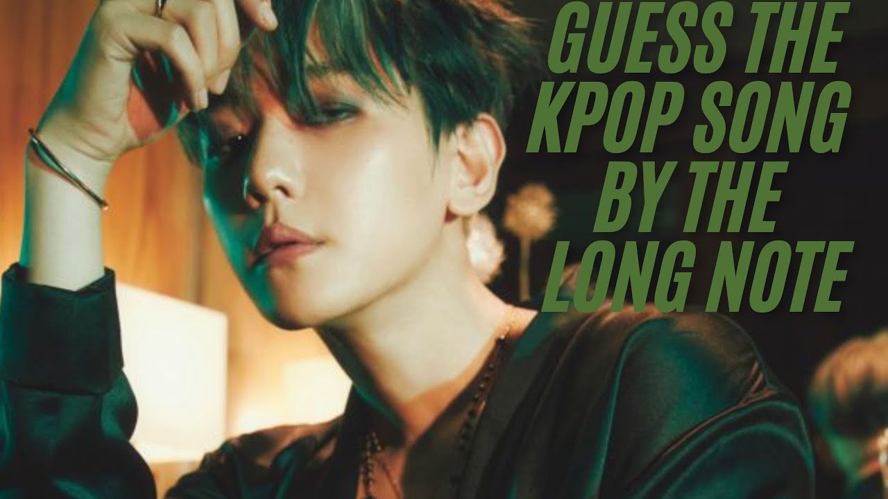 Guess the kpop song by the long note (BG)