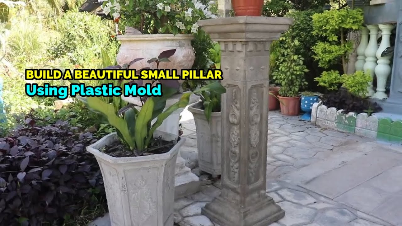 Build a Beautiful Small Pillar Using Plastic Mold