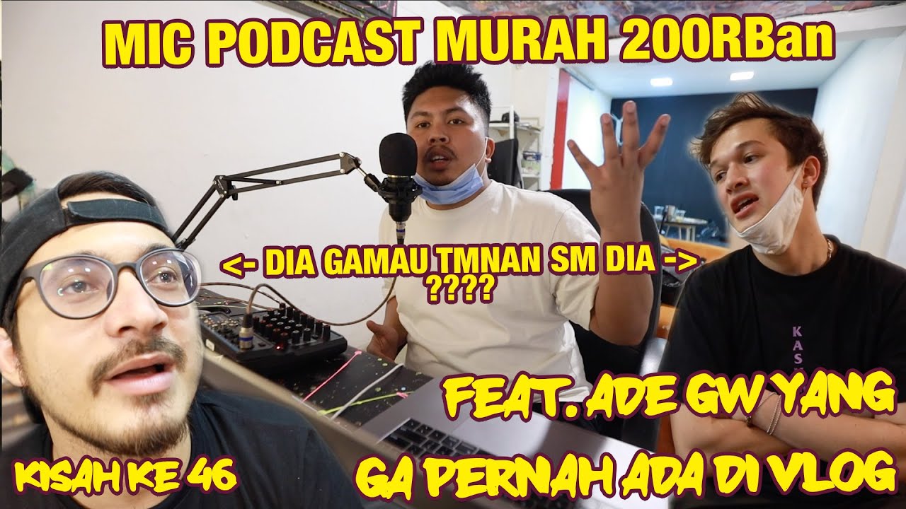 MIC PODCAST MURAH TOKPED DAN DIA GAMAU TEMENAN SAMA ORANG INI ! #46