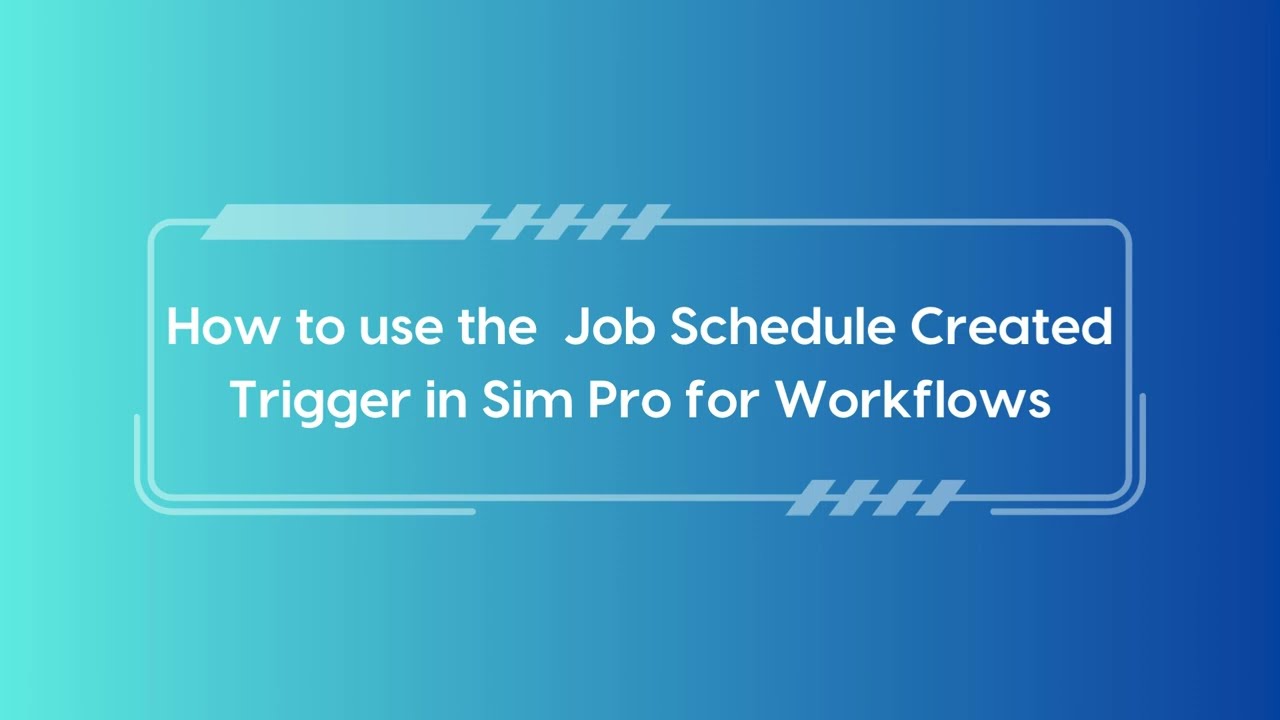 Job Schedule Created Trigger for Sim pro workflow app