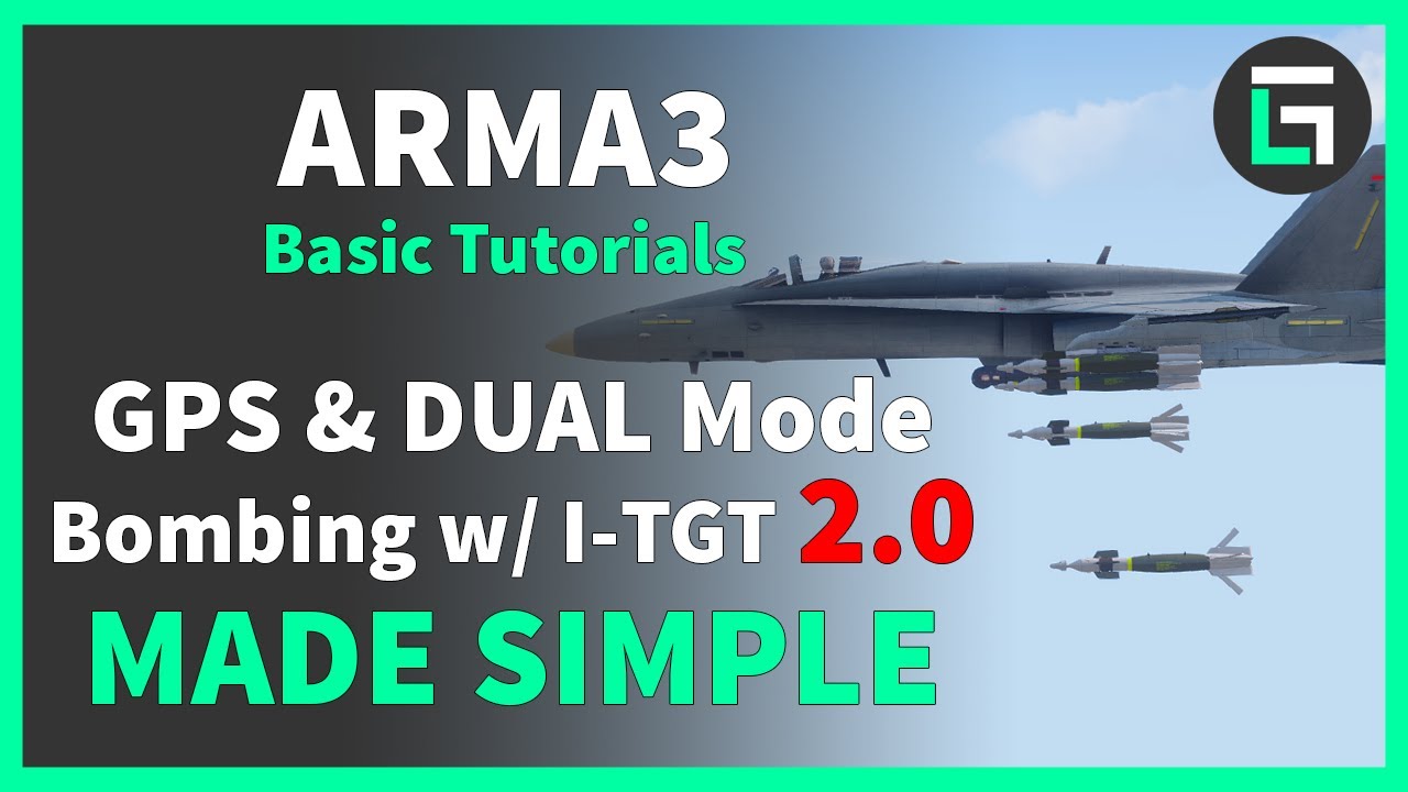 I-TGT 2.0 GPS & DUAL Mode Bombing MADE SIMPLE | Arma3 Tutorial