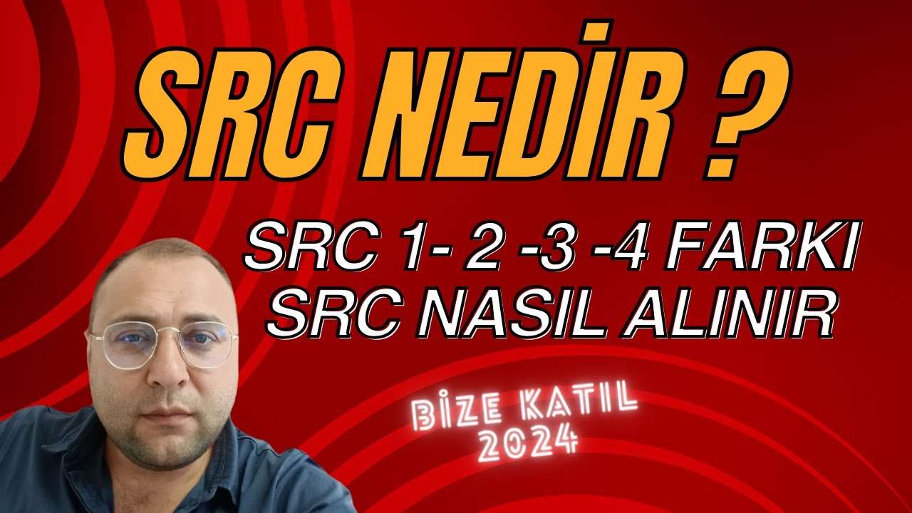 SRC NEDİR? SRC 1-2-3-4 FARKI. SRC SINAV SÜRECİ.SINAVSIZ SRC NASIL ALINIR.