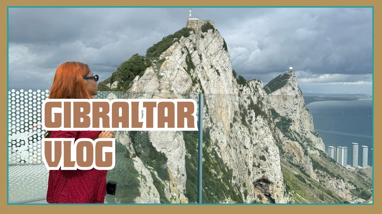 GIBRALTAR VLOG | WHAT TO DO IN GIBRALTAR