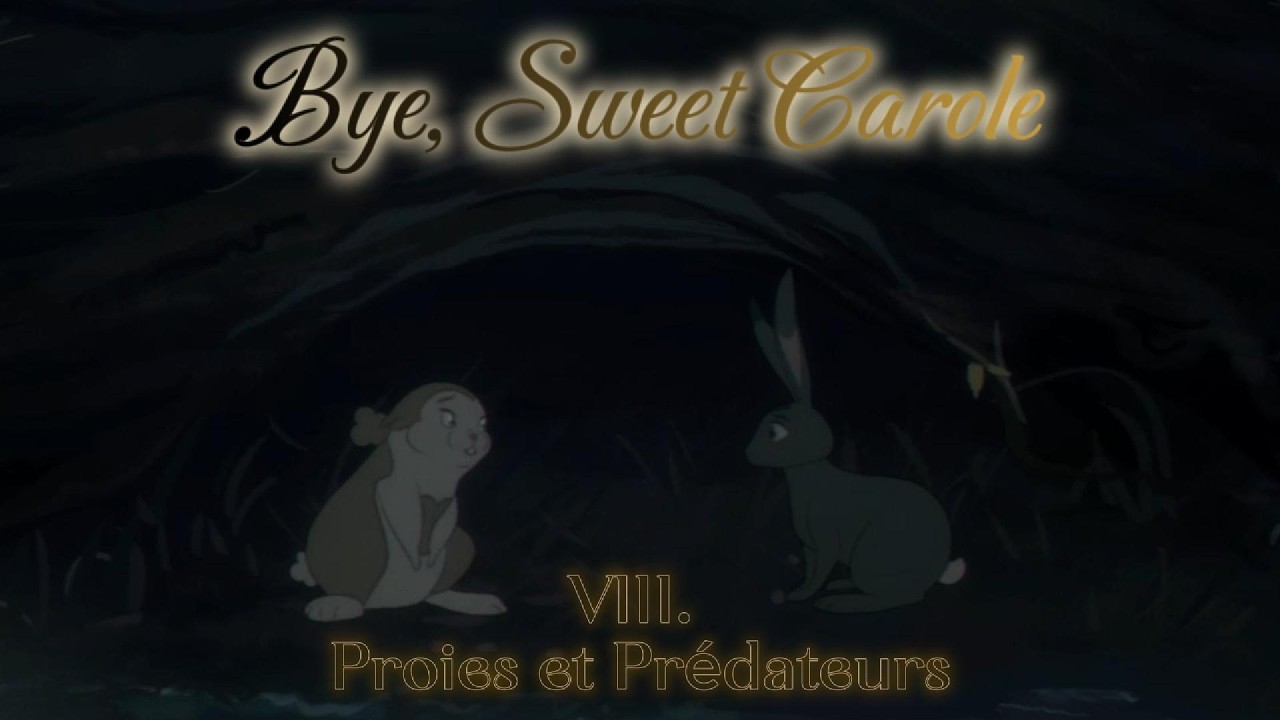 Bye Sweet Carole Chapitre 08 Proies et Prédateurs