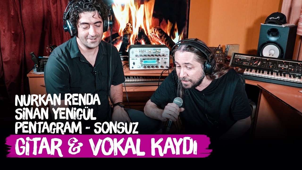 Sonsuz - Pentagram | Gitar ve Vokal Kaydı | Nurkan Renda - Sinan Yenigül