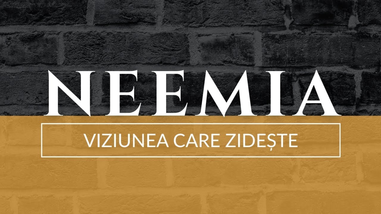 Neemia - Viziunea sub asediu: păzirea viziunii | Dan Negoi | Biserica EFRAIM Târgoviște