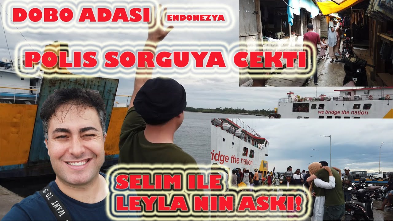 ENDONEZYA DOBO ADASINDA DÜĞÜN HAZIRLIGI-POLİS SORGUYA ÇEKTİ-LEYLA HANIM VE SELIM BEYIN ASKI🇮🇩