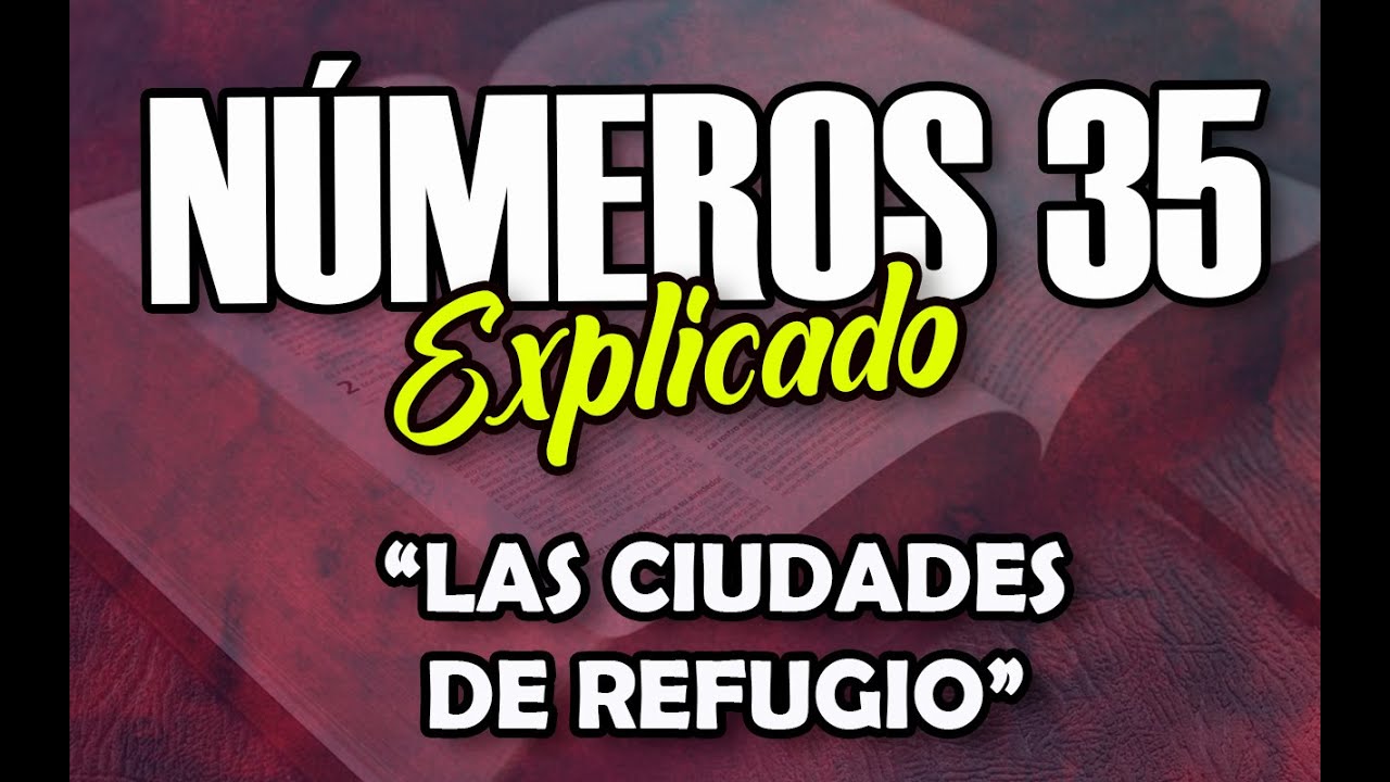 NÚMEROS 35 - EXPLICADO | Reavivados por su Palabra || 14 DE JUNIO 2022