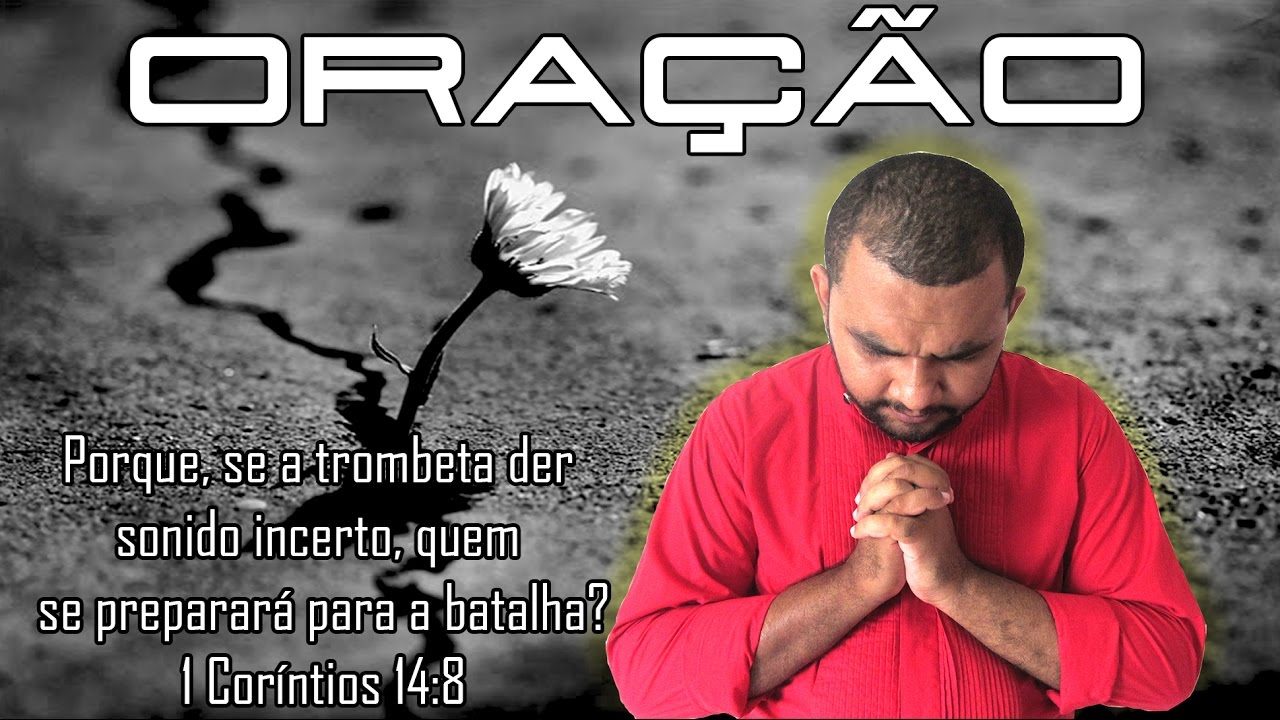 ORAÇÃO FORTE DE GUERRA - REAGINDO EM ORAÇÃO