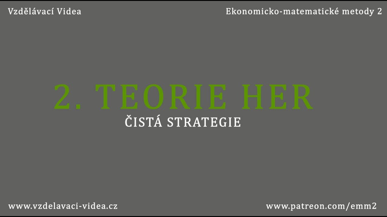 2. Teorie her | Čistá strategie | Zdarma verze