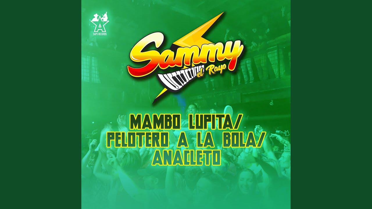 Mambo Lupita / Pelotero a la Bola / Anacleto