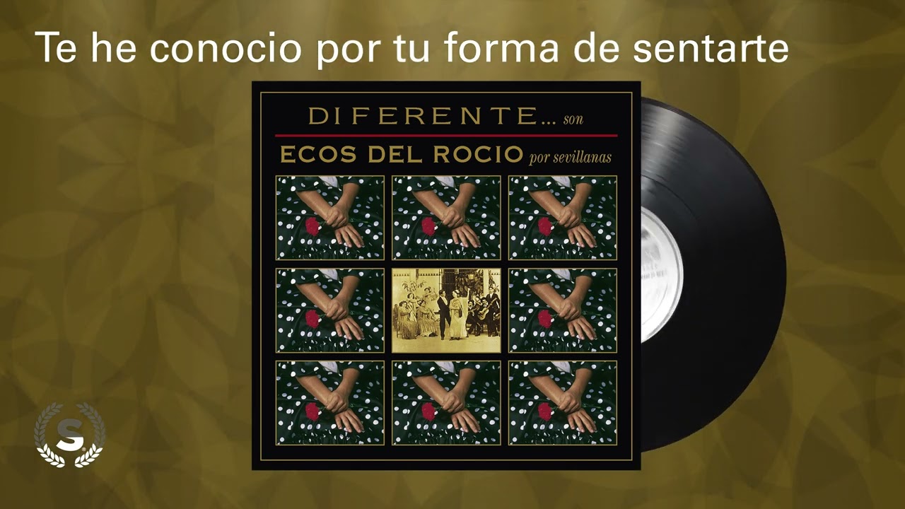 Ecos del Rocio - Te he conocio por tu forma de sentarte (Audio Oficial)