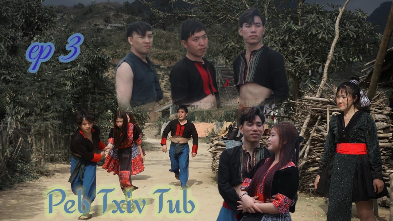 Peb Txiv Tub_ #3 Hmong new movie_ Nraug Nab Film 