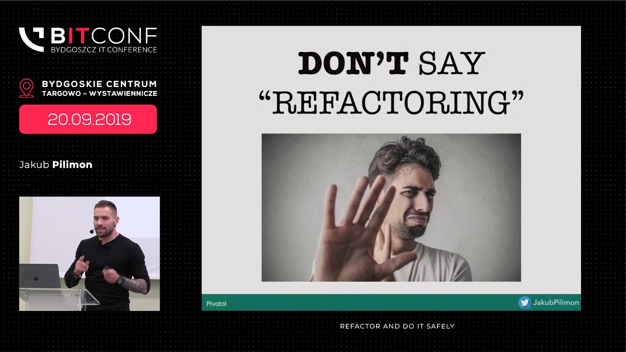 bITconf 2019 - [Jakub Pilimon]  REFACTOR AND DO IT SAFELY - poprawiony dźwięk