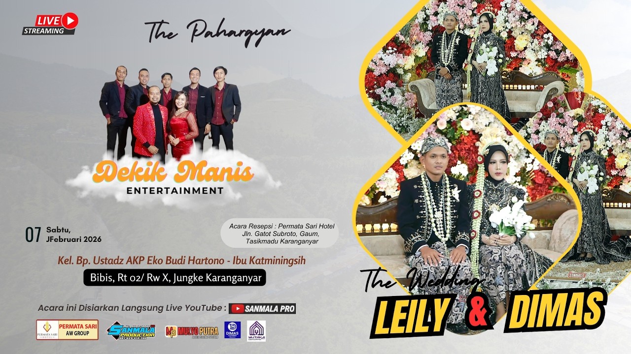 Live Pernikahan LEILY & DIMAS II DEKIK MANIS ENTERTAINMENT II HOTEL PERMATASARI, 07 FEBRUARI 2026