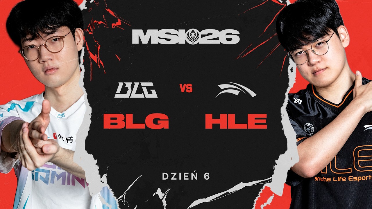 WALKA O WIELKI FINAŁ - BILIBILI GAMING vs HANWHA LIFE ESPORTS - MSI 2026