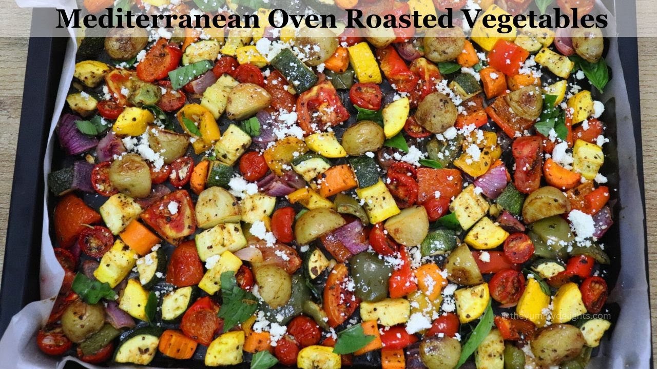Mediterranean Roasted Vegetable | How To Make Oven Roasted Vegetables | Mediterranean Recipes