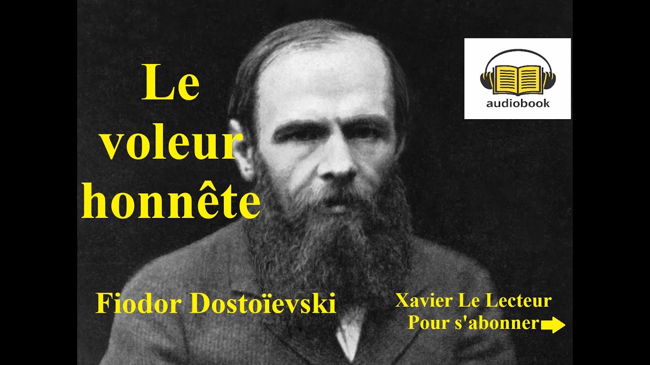Livre audio complet : Le Voleur honnête   Fiodor Dostoïevski