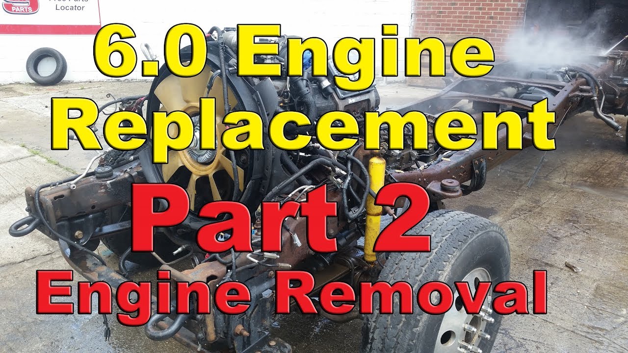 Ford F350 6.0 Diesel Engine Replacement (Part 2) - Engine Removal