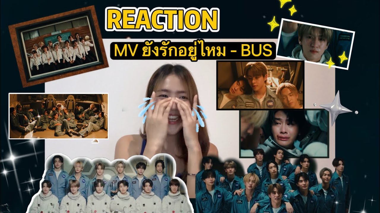 [REACTION] BUS ‘ยังรักอยู่ไหม (Stars.)’ OFFICIAL MV